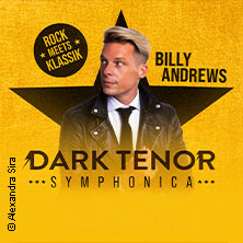 Dark Tenor - Symphonica - Rock meets Klassik 01.04.2027 das Stadtwerk.Donau-Arena