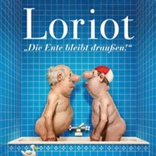 Loriot - Die Ente bleibt draußen! 24.01.2027 Auditorium Maximum Regensburg