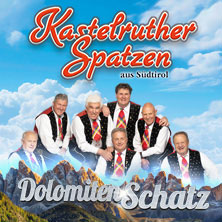 Kastelruther Spatzen - DolomitenSchatz - live on tour 2026 07.11.2026 Auditorium Maximum Regensburg