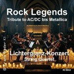 Rock Legends - Tribute to AC/DC bis Metallica - String Quartet im Lichterglanz