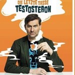 Michael Altinger - Die letzte Tasse Testosteron
