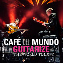 Café del Mundo - Guitarize The World Tour 2026 23.10.2026 Auditorium Maximum Regensburg