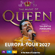 The Music Of Queen Live - Mit Valentin Findling - Europa-Tour 2027 24.01.2027 Auditorium Maximum Regensburg