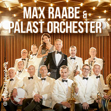 Max Raabe & Palast Orchester - Neues Programm 2027 04.03.2027 das Stadtwerk.Donau-Arena