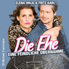 Elena Uhlig & Fritz Karl - Die Ehe - eine feindliche Übernahme 05.03.2027 Auditorium Maximum Regensburg