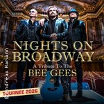 Nights on Broadway: Anniversary Tour '27 - 60 Jahre BEE GEES - 20 Jahre Tribute