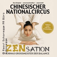 Chinesischer Nationalcircus - ZENsation - Chinas Grossmeister der Balance 16.02.2027 Auditorium Maximum Regensburg