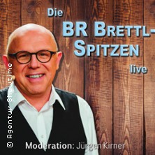 Die große Live-Tour 2026 der BR Brettl-Spitzen 25.04.2026 Aurelium Lappersdorf