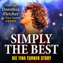 Simply The Best - Die Tina Turner Story 31.03.2026 Bregenzer Festspiel- und Kongresshaus