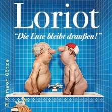 Loriot - Die Ente bleibt draußen! 24.01.2027 Auditorium Maximum Regensburg