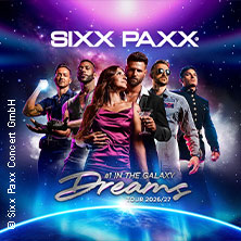 SIXX PAXX - Dreams Tour 2026/27 24.03.2027 Auditorium Maximum Regensburg