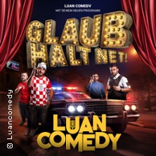 Luan Comedy Show 3.0 - Glaub´s Halt Net 12.09.2026 Alte Mälzerei Regensburg