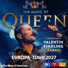 The Music Of Queen Live - Mit Valentin Findling - Europa-Tour 2027 24.01.2027 Auditorium Maximum Regensburg